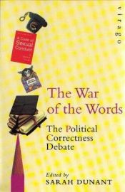 book cover of The War of the Words: The political correctness debate by Sarah Dunant