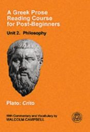 book cover of A Greek Prose Reading Course for Post-beginners: Philosophy: Plato: Crito by افلاطون