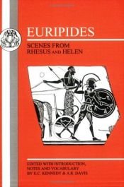 book cover of Scenes from Euripides' Rhesus and Helen, ed. with an Introduction, Notes and a Vocabulary by Euripide