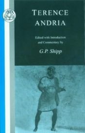 book cover of Terence: Andria (Classic Commentaries on Greek and Latin Texts) by G.P. Shipp