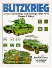 book cover of Blitzkrieg: Armor Camouflage & Markings, 1939-1940 (Belgium, France, Germany, Italy, Netherlands, Poland, Soviet Union) by Steven Zaloga