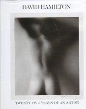 book cover of Vingt-cinq ans d'un artiste by David Hamilton