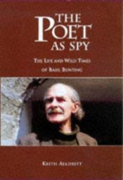 book cover of The poet as spy : the life and wild times of Basil Bunting by Keith Alldritt