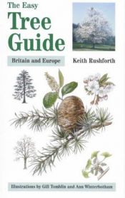 book cover of The Easy Tree Guide: Britain and Europe by Keith Rushforth
