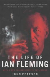 book cover of The Life of Ian Fleming Creator of James Bond by John Pearson