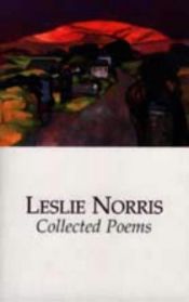 book cover of Collected Poems: Leslie Norris by Leslie Norris