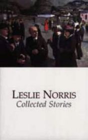 book cover of Collected stories by Leslie Norris