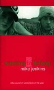 book cover of Wanting to Belong by Mike Jenkins