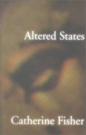 book cover of Altered States by Catherine Fisher