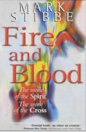 book cover of Fire and Blood by Mark W. G. Stibbe