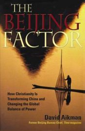 book cover of The Beijing Factor by David Aikman