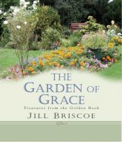 book cover of The Garden of Grace: Treasures from the Golden Book by Jill Briscoe