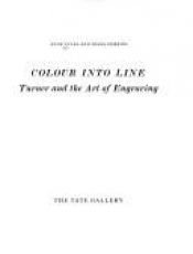 book cover of Colour into line: Turner and the art of engraving by Anne Lyles
