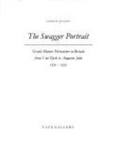 book cover of The Swagger Portrait: Grand Manner Portraiture in Britain from Van Dyck to Augustus John, 1630-1930 by Andrew Wilton