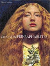 book cover of The Art of the Pre-Raphaelites by Elizabeth Prettejohn