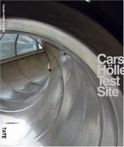 book cover of Carsten Höller: Test Site (Unilever Series): Test Site (Unilever Series) by Jessica Morgan