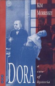 book cover of Dora : a case of hysteria by Kim Morrissey