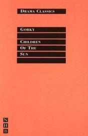 book cover of Children of the Sun by Maxime Gorki