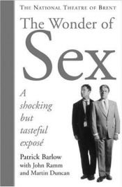 book cover of The Wonder of Sex: A Shocking Yet Tasteful Expose (Nick Hern Books) by Patrick Barlow