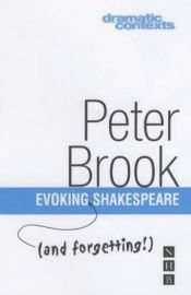 book cover of Evoking (and forgetting!) Shakespeare by Peter Brook [director]