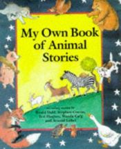 book cover of My Own Book of Animal Stories by ロアルド・ダール