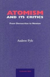 book cover of Atomism and Its Critics by Andrew Pyle