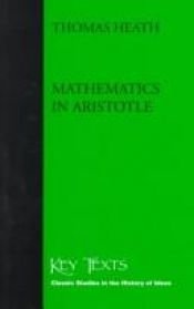 book cover of Mathematics in Aristotle by Thomas L. Heath