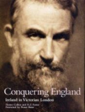 book cover of Conquering England: Ireland in Victorian London by R. F. Foster