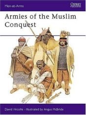 book cover of Armies of the Muslim Conquest (Men-at-Arms) by David Nicolle