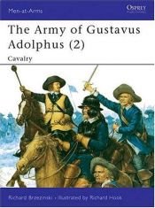 book cover of The Army of Gustavus Adolphus. 2, Cavalry by Richard Brzezinski