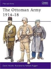 book cover of Men-at-Arms: The Ottoman Army 1914-18 by David Nicolle