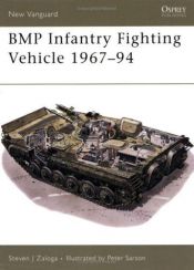 book cover of BMP Infantry Fighting Vehicle 1967-94 (Osprey New Vanguard No12) by Steven Zaloga