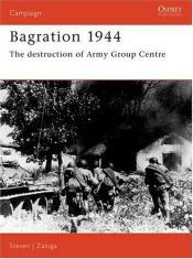 book cover of Bagration 1944: The Destruction of Army Group Center (Praeger Illustrated Military History) by Steven Zaloga