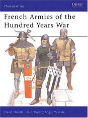 book cover of M337 French Armies of the Hundred Years War : 1328-1429 (Men-At-Arms Series, 337) by David Nicolle