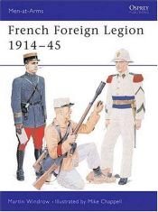 book cover of French Foreign Legion, 1914-45 by Martin Windrow