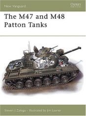 book cover of The M47 and M48 Patton Tanks (New Vanguard) by Steven Zaloga