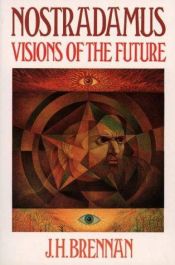 book cover of Nostradamus : visions of the future by Herbie Brennan