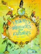 book cover of History's Travellers and Explorers (History's Highlights) by Philip Ardagh
