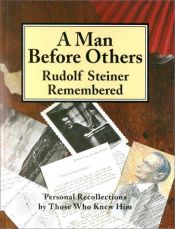 book cover of A Man before Others: Rudolf Steiner Remembered by Rudolf Steiner Press