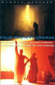 book cover of Four Mystery Dramas: The Portal of Initiation, The Soul's Probation, The guardian of the Threshold, and The Soul's Awakening by רודולף שטיינר