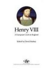 book cover of Henry VIII: Royal Meridian - A European Court in England by David Starkey