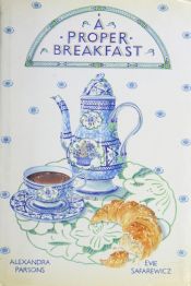 book cover of A proper breakfast by Alexandra Parsons