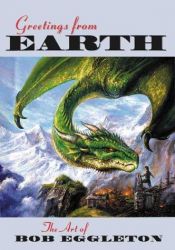 book cover of Greetings from Earth: The Art of Bob Eggleton by Bob Eggleton