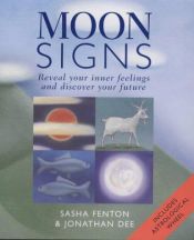 book cover of Moon Signs : Discover the Hidden Power of Your Emotions by Sasha Fenton