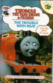 book cover of The Trouble with Mud (Thomas the Tank Engine & Friends) by Rev. W. Awdry