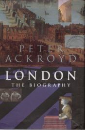 book cover of London: The Biography by Питер Акройд