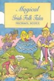 book cover of Magical Irish Folk Tales by Michael Scott