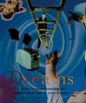 book cover of Dreams: A Guide to Understanding the Hidden Meanings of Your Dreams by Philip Clucas