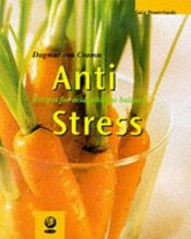 book cover of Anti-Stress: Recipes for Acid-Alkaline Balance (Powerfood) by Dagmar von Cramm