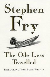 book cover of The Ode Less Travelled by Stephen Fry